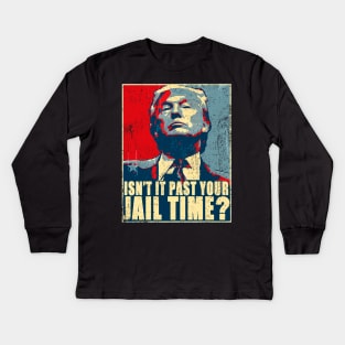 Vintage Isn’t It Past Your Jail Time Kids Long Sleeve T-Shirt